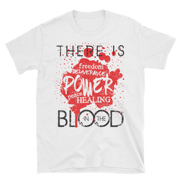 There is Power in the Blood Short-Sleeve Unisex T-Shirt