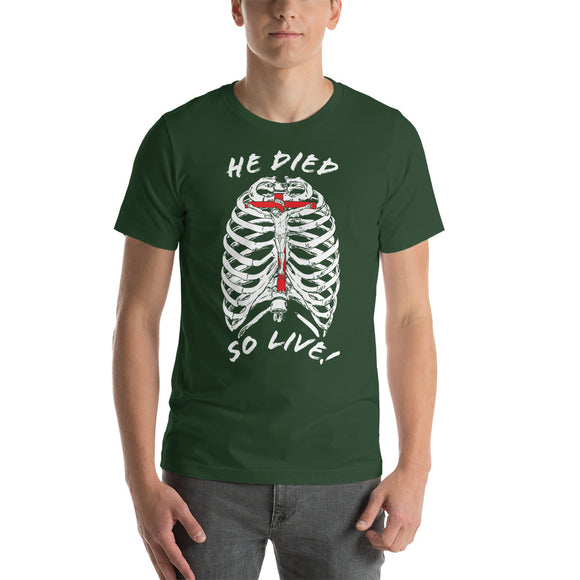 He Die..So Live! Short-Sleeve Unisex T-Shirt